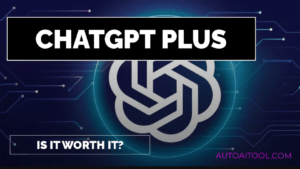 What is chat gpt plus, is it worth it?
